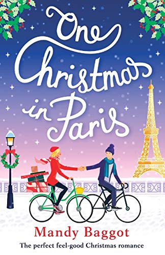 One Christmas in Paris: The perfect feel good Christmas romance One Christmas in Paris: The perfect feel good Christmas romance