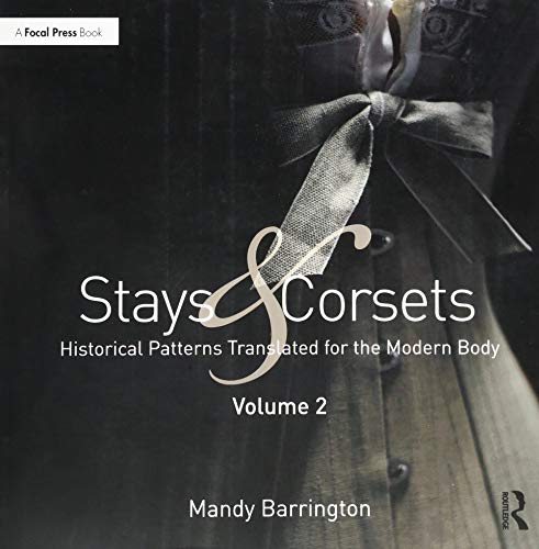 Stays and Corsets: Historical Patterns Translated for the Modern Body (2) von Routledge