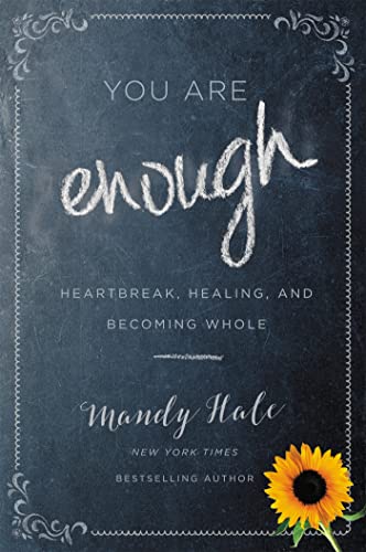 You Are Enough: Heartbreak, Healing, and Becoming Whole von FaithWords