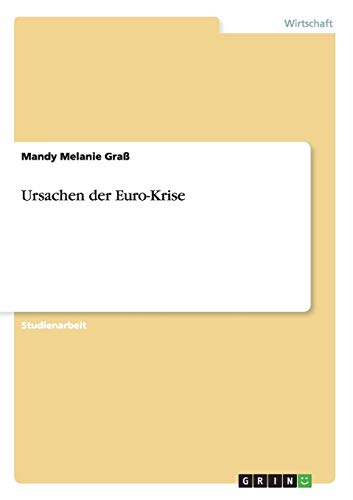 Ursachen der Euro-Krise von Books on Demand