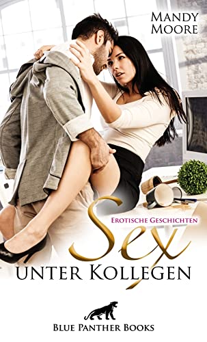 Sex unter Kollegen - geil und öffentlich | Erotische Geschichten: Aufregung und Nervenkitzel im Büro und Office ...