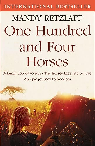 One Hundred and Four Horses: A powerful memoir exploring survival in turbulent Zimbabwe
