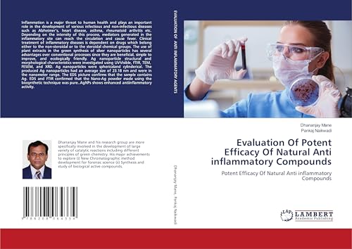Evaluation Of Potent Efficacy Of Natural Anti inflammatory Compounds: Potent Efficacy Of Natural Anti inflammatory Compounds von LAP LAMBERT Academic Publishing