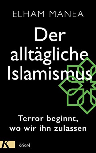 Der alltägliche Islamismus: Terror beginnt, wo wir ihn zulassen