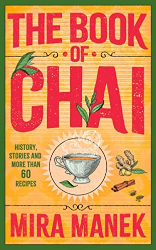The Book of Chai: History, stories and more than 60 recipes von Headline Home