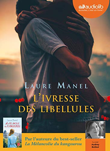 L'Ivresse des libellules: Livre audio 1 CD MP3