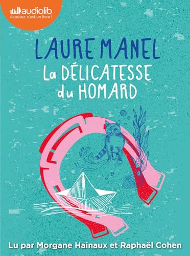 La Délicatesse du homard: Livre audio 1 CD MP3 La Délicatesse du homard: Livre audio 1 CD MP3 von AUDIOLIB
