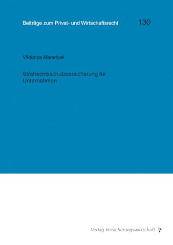 Strafrechtsschutzversicherung für Unternehmen (Kölner Reihe) von VVW GmbH