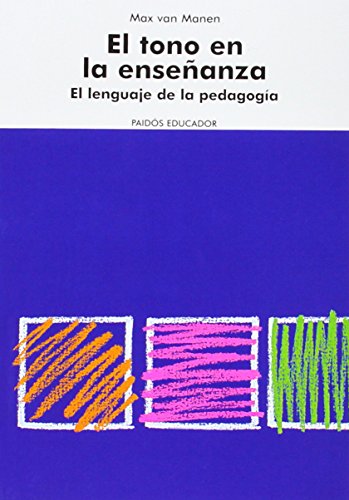 El tono de la enseñanza : el lenguaje de la pedagogía von Ediciones Paidós Ibérica