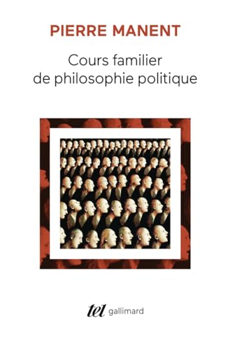 Cours familier de philosophie politique von GALLIMARD