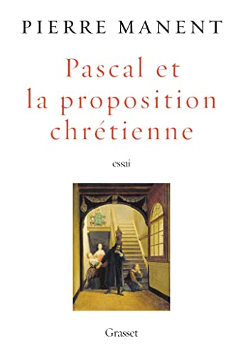 Pascal et la proposition chrétienne von GRASSET