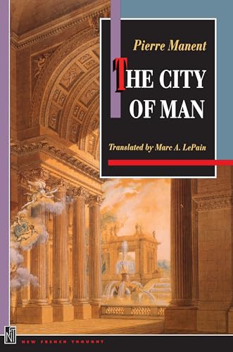 The City of Man (New French Thought)