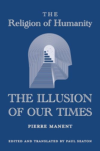 The Religion of Humanity: The Illusion of Our Times (mersion: Emergent Village resources for communities of faith)