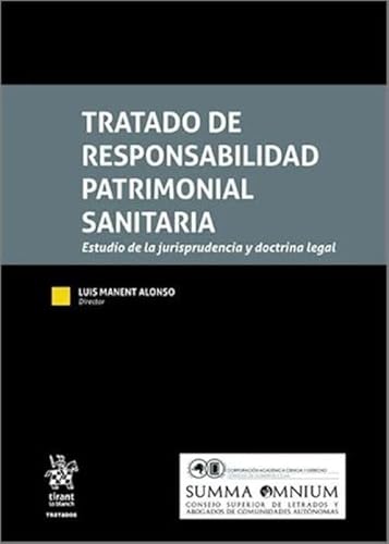 Tratado de responsabilidad patrimonial sanitaria. Estudio de la jurisprudencia y doctrina legal (Tratados, Comentarios y Practicas Procesales) von Editorial Tirant lo Blanch