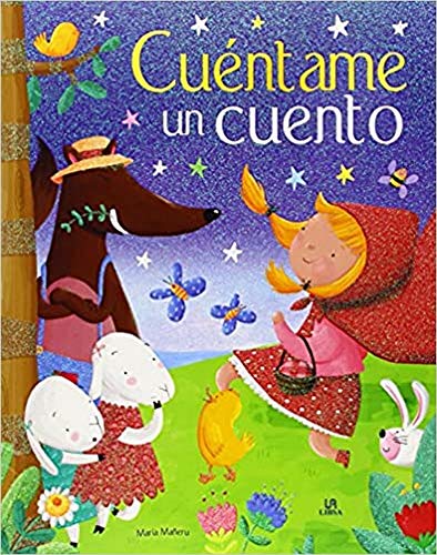 Cuéntame un Cuento: Un Libro de Cuentos Clásicos para Soñar (El País de los Cuentos, Band 3) von LIBSA