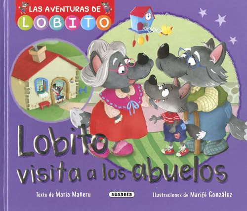 Lobito visita a los abuelos (Las aventuras de Lobito) von SUSAETA