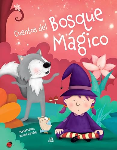 Cuentos del Bosque Mágico (Alas de Papel, Band 1) von Libsa