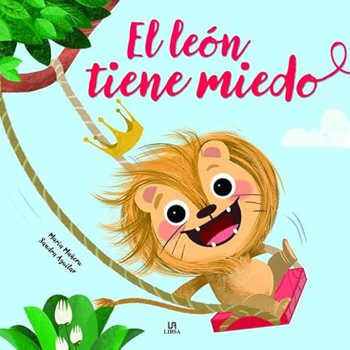 El León Tiene Miedo (Miniabrazos, Band 3) von Libsa
