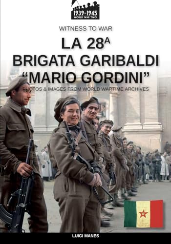La 28a Brigata Garibaldi “Mario Gordini” von Luca Cristini Editore (Soldiershop)