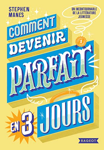 Comment devenir parfait en trois jours von RAGEOT