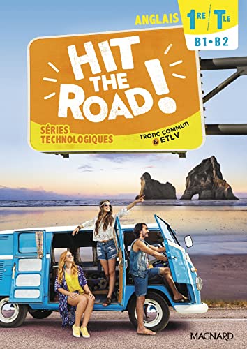 Hit the Road! Anglais Séries Technologiques 1re/Tle (2021) - Manuel - Cahier é: Tronc commun & ETLV von Magnard