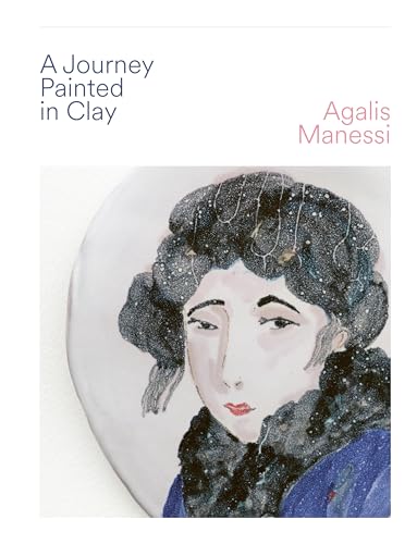 A Journey in Painted Clay von Unicorn Publishing Group