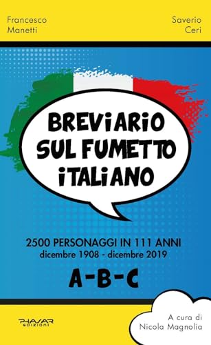 Breviario sul fumetto italiano. 2500 personaggi in 111 anni. (A-B-C) (Vol. 1) von Phasar Edizioni