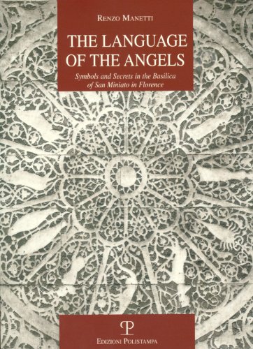 The Language of the Angels: Symbols and Secrets in the Basilica of San Miniato in Florence (La Storia Raccontata, Band 26) von Edizioni Polistampa