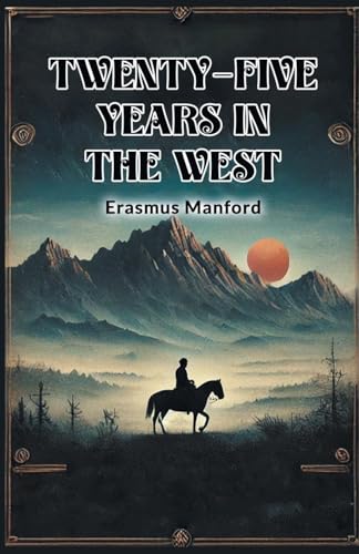 Twenty-Five Years In The West von Double 9 Books