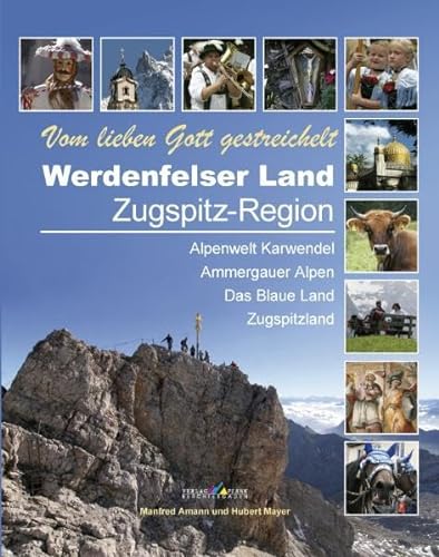 Werdenfelser Land - Zugspitz-Region: "Vom lieben Gott gestreichelt" von Plenk Berchtesgaden