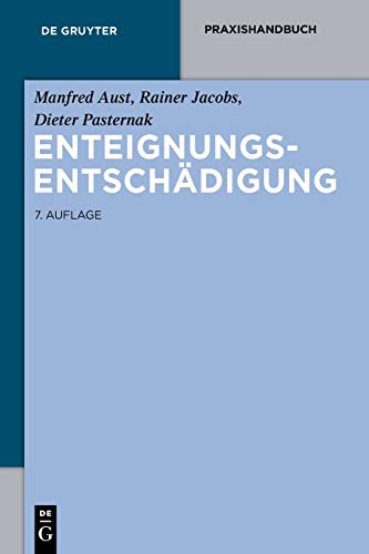 Enteignungsentschädigung (De Gruyter Praxishandbuch)