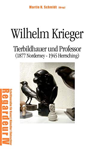 Wilhelm Krieger: Tierbildhauer und Professor (1877 Norderney - 1945 Herrsching)