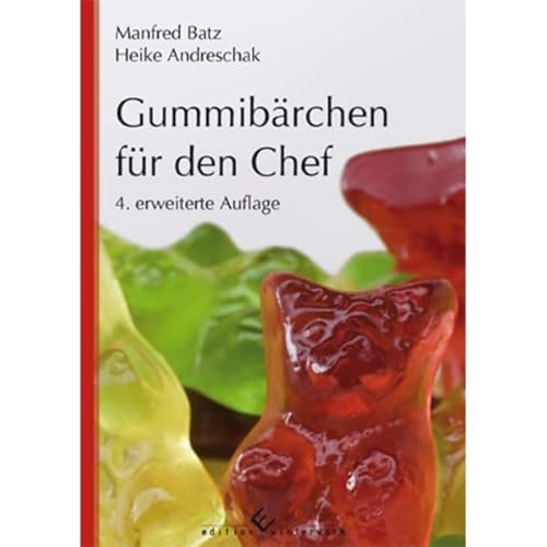 Gummibärchen für den Chef: Motivation und Erfolg von Edition Winterwork
