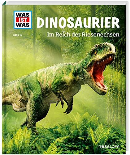 WAS IST WAS Band 15 Dinosaurier. Im Reich der Riesenechsen (WAS IST WAS Sachbuch, Band 15) von Tessloff