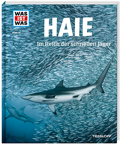 WAS IST WAS Band 95 Haie. Im Reich der schnellen Jäger (WAS IST WAS Sachbuch, Band 95) von Tessloff