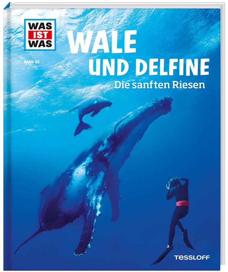 WAS IST WAS Band 85 Wale und Delfine. Die sanften Riesen von Tessloff Verlag