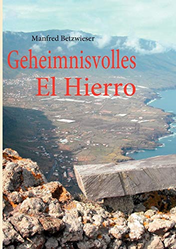 Geheimnisvolles El Hierro Geheimnisvolles El Hierro