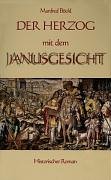 Der Herzog mit dem Janusgesicht. Der Herzog mit dem Janusgesicht. von Bayerland