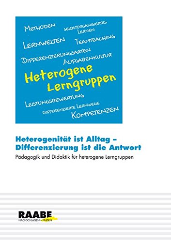 Heterogenität ist Alltag - Differenzierung ist die Antwort: Pädagogik und Didaktik für heterogene Lerngruppen von Raabe, J Stuttgart