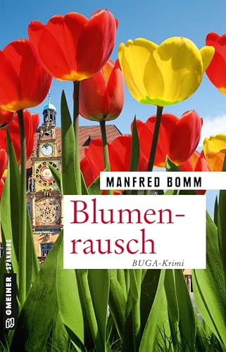 Blumenrausch: Der neunzehnte Fall für August Häberle (Kriminalromane im GMEINER-Verlag) von Gmeiner Verlag