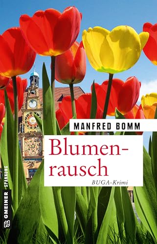 Blumenrausch: Der neunzehnte Fall für August Häberle (Kommissar August Häberle) von Gmeiner Verlag