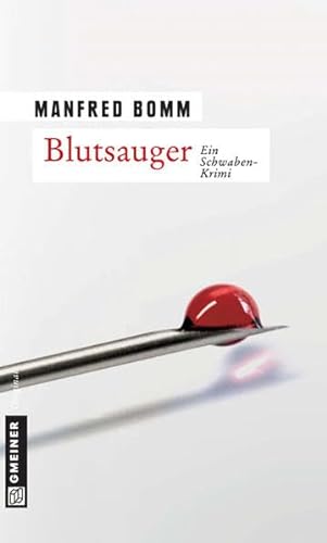 Blutsauger: Der elfte Fall für August Häberle (Kommissar August Häberle) von Gmeiner-Verlag
