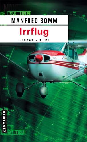 Irrflug: Der zweite Fall für August Häberle (Kriminalromane im GMEINER-Verlag)