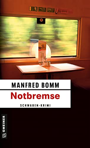 Notbremse. Der achte Fall für August Häberle von Gmeiner Verlag