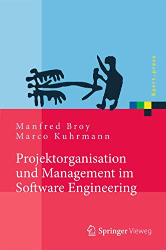 Projektorganisation und Management im Software Engineering (Xpert.press) von Springer Vieweg