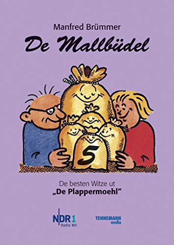 De Mallbüdel 5: De besten Witze ut "De Plappermoehl" von NDR 1 Radio MV von TENNEMANN Media GmbH