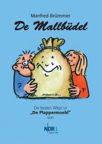 De Mallbüdel: Die besten Witze ut "De Plappermoehl" von NDR 1 Radio MV: De besten Witze ut "De Plappermoehl"