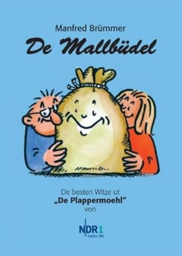 De Mallbüdel: Die besten Witze ut "De Plappermoehl" von NDR 1 Radio MV: De besten Witze ut "De Plappermoehl"