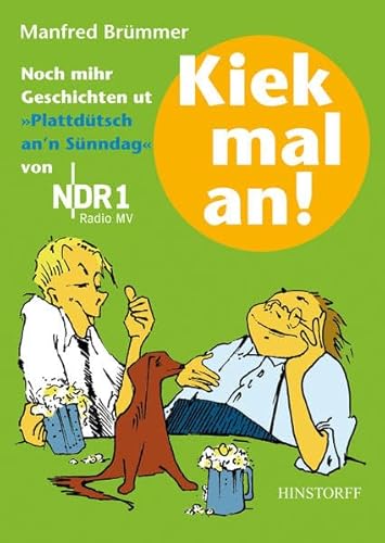 Kiek mal an! Teil 3: Noch miehr Geschichten ut »Plattdütsch an'n Sünndag« von NDR 1 Radio MV von Hinstorff Verlag