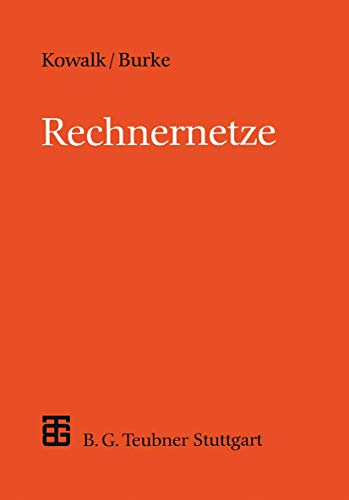 Rechnernetze: Konzepte und Techniken der Datenübertragung in Rechnernetzen (XLeitfäden der Informatik) von Vieweg+Teubner Verlag